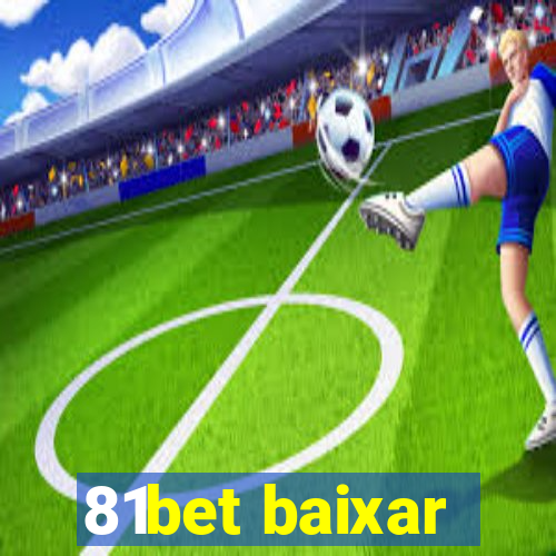 81bet baixar